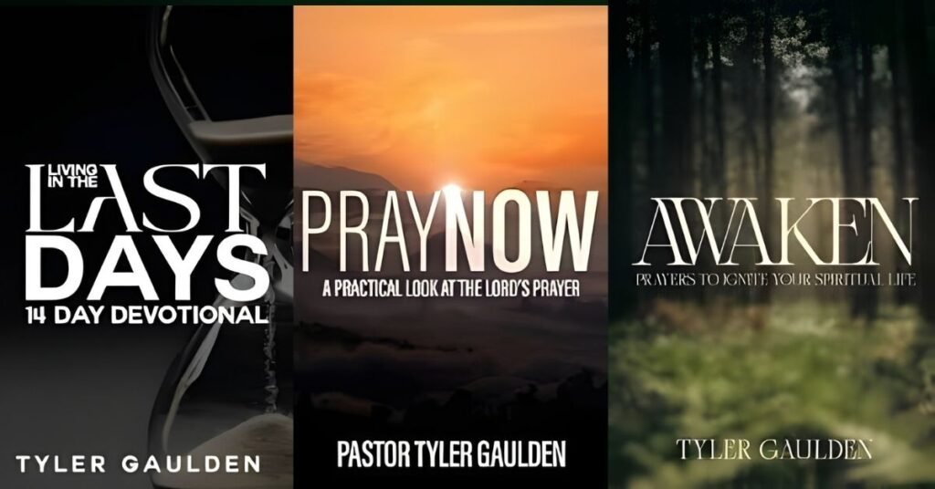 Book covers by Tyler Gaulden including Living in the Last Days, Pray Now, and Awaken